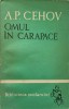 Omul &icirc;n Carapace - Anton Pavlovici Cehov, Editura Tineretului 1962, Biblioteca Scolarului, Roman, 314 Pagini
