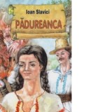 Padureanca - Ioan Slavici