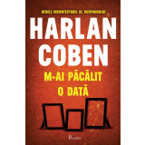 M-ai păcălit o dată - Harlan Coben