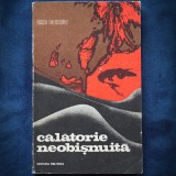 Calatorie Neobisnuita - Radu Theodoru - Roman Istoric