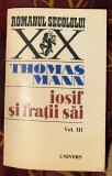 Thomas Mann - Iosif si fratii sai (volumul 3)