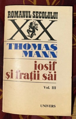 Thomas Mann - Iosif si fratii sai (volumul 3) foto