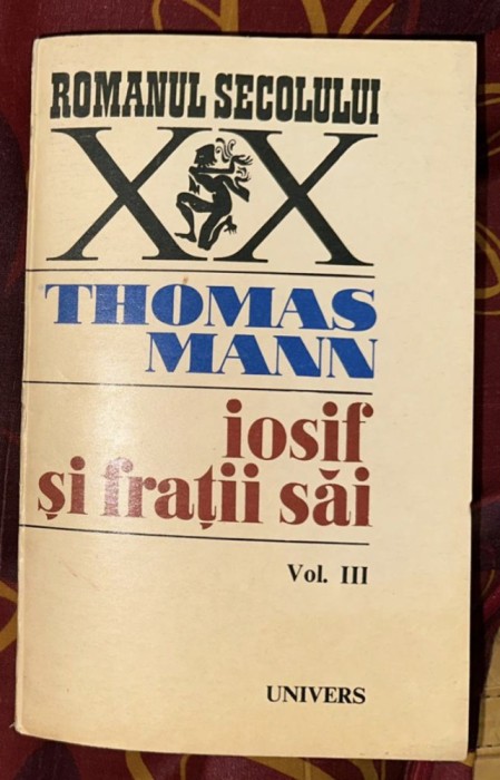 Thomas Mann - Iosif si fratii sai (volumul 3)
