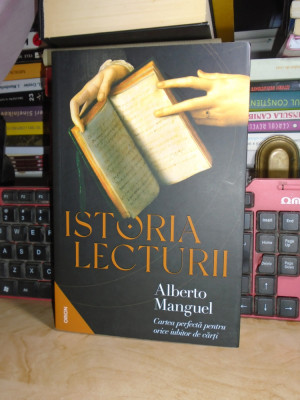 ALBERTO MANGUEL - ISTORIA LECTURII , EDITIA A II-A , ADAUGITA , 2022 # foto
