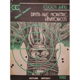 Eugen Jianu - Dintr-ale noastre, vanatoresti (Editia: 1982)