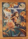 Fira si tripletii nazdravani. Disney Zanele. Editura Egmont