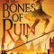 The Bones of Ruin: Volume 1