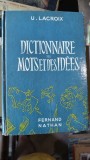 dictionnaire des mots et des id&eacute;es - U. Lacroix