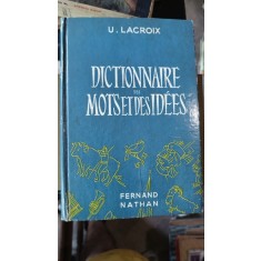 dictionnaire des mots et des id&eacute;es - U. Lacroix