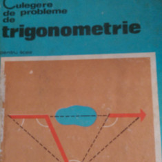 Culegere de probleme de trigonometrie M.Stoka,M.Raianu,E.Margaritescu 1975