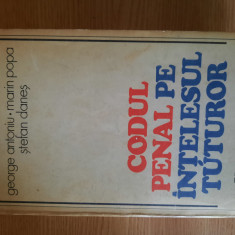 CODUL PENAL PE INTELESUL TUTUROR – GEORGE ANTONIU (1976)
