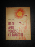 AUREL RAU - UNDE APELE VORBESC CU PAMANTUL (1961, ilustratii de Mihu Vulcanescu)
