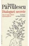 Dialoguri secrete - Ioana Parvulescu