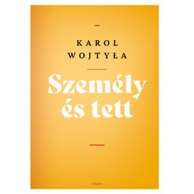 Szem&amp;eacute;ly &amp;eacute;s tett - Karol Wojtyla foto