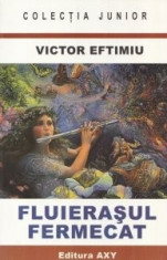 Fluierasul fermecat - Victor Eftimiu foto