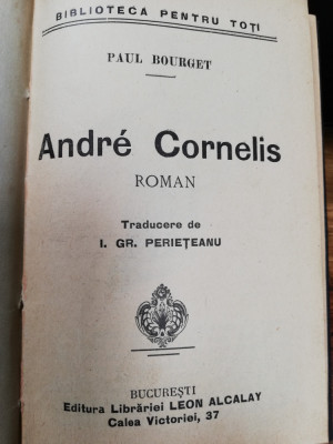 Paul Bourget, Andre Cornelis, trad. Gr. Perieteanu, ed.Leon Alcalay, cartonata foto