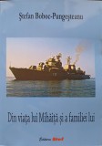 DIN VIATA LUI MIHAITA SI A FAMILIEI LUI-STEFAN BOBOC PUNGESTEANU-238144