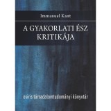 A gyakorlati &eacute;sz kritik&aacute;ja - Immanuel Kant