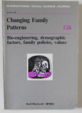 INTERNATIONAL SOCIAL SCIENCE JOURNAL : CHANGING FAMILY PATTERNS , 126 / 1990