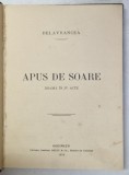 Apus de soare - Drama in IV acte, DELAVRANCEA, Editura Socec &amp; Co., 1912, 167 pagini