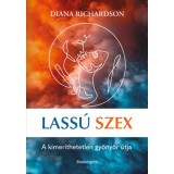 Lass&uacute; szex - A kimer&iacute;thetetlen gy&ouml;ny&ouml;r &uacute;tja - Diana Richardson