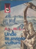Acolo unde se avanta vulturii Alistair MacLean editura Meridiane colectie Delfin 1984 carte straina romane clasice