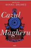 Cazul Magheru - Mihail Drumes