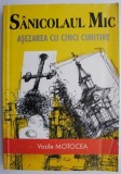 Sanicolaul Mic. Asezarea cu cinci cimitire &ndash; Vasile Motocea
