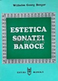 Estetica sonatei baroce - 1985 - W. G. Berger (AD51)