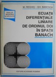 Ecuatii diferentiale liniare de ordinul doi in spatii banach &ndash; M. Reghis