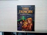 TARA DUNCAN - DRAGONUL RENEGAT - Sophie Audouin-Mamikonian - 2009, 482 p.