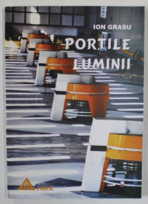 PORTILE LUMINII de ION GRASU , 2002 foto