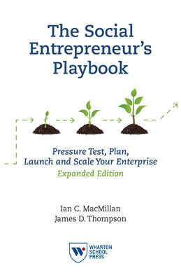 The Social Entrepreneur&amp;#039;s Playbook: Pressure Test, Plan, Launch and Scale Your Social Enterprise foto