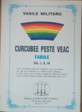 Curcubeu Peste Veac - Vasile Militaru