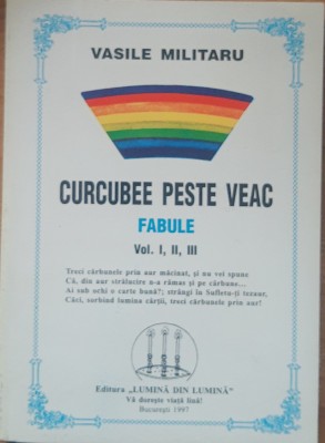 Curcubeu Peste Veac - Vasile Militaru foto