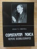 Constantin Noica: Repere bibliografice- Stan V. Cristea