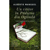 Un cititor in Padurea din Oglinda - Alberto Manguel