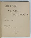 LETTRES DE VINCENT VAN GOGH A EMILE BERNARD , publiee par AMBROSE VOLLARD , 1911