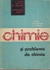 Chimie si Probleme de Chimie - I. Risavi, Gh. Dumitru, D. Tomescu, Editura Tehnica 1965, 416 pagini