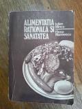 Alimentatia rationala si sanatatea, retete - Iulian Mincu / R4P3S