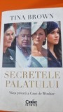 Secretele palatului. Viata privata a Casei de Windsor - Tina Brown