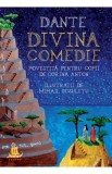 Dante. Divina Comedie povestita pentru copii - Corina Anton, Dante Alighieri