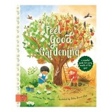 Feel Good Gardening: A Mindful Guide For Every Mon(...)