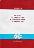 Virtuțile compensatorii ale limbii rom&acirc;ne &icirc;n traducere - 1983 - Ioan Kohn (@T67)