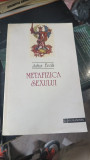 METAFIZICA SEXULUI - JULIUS EVOLA