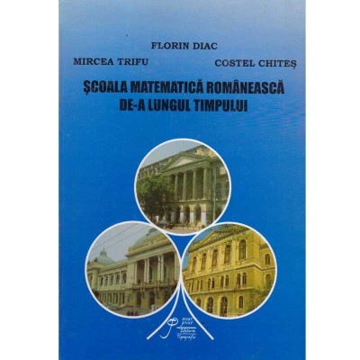 Florin Diac, Mircea Trifu, Costel Chites - Scoala matematica foto