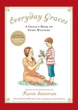 Everyday Graces: A Child&#039;s Book of Manners