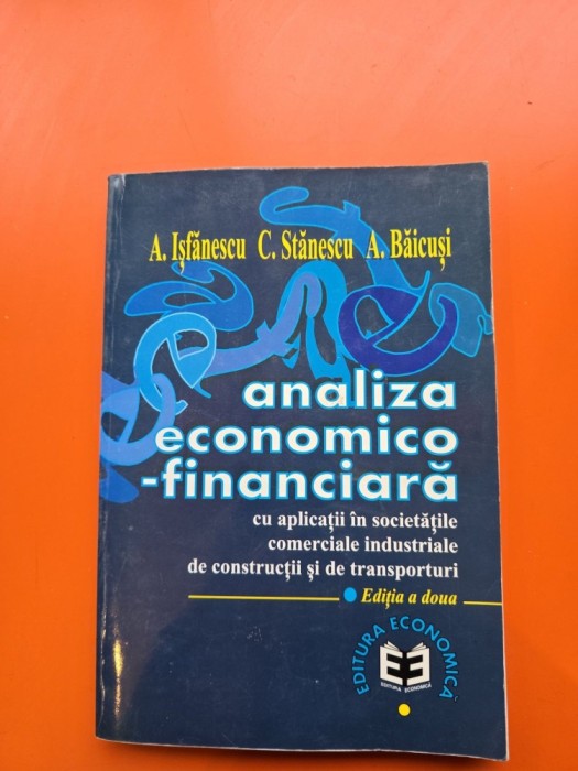 Analiza economică-financiară - A. Ișfănescu, C. Stănescu, A. Băicuși