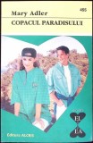 Copacul Paradisului - Mary Adler, Roman de Dragoste, Editura Alcris, 2003, Colectia El si Ea