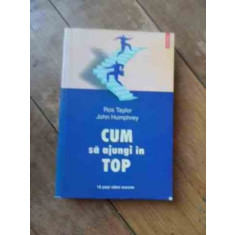 Cum Sa Ajungi In Top - Ros Taylor John Humphrey ,536520